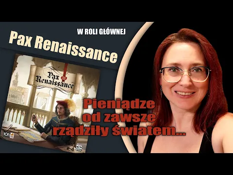 PAX RENAISSANCE - skrót zasad i wrażenia towarzyszące rozgrywce | Galakta | ION Game Design
