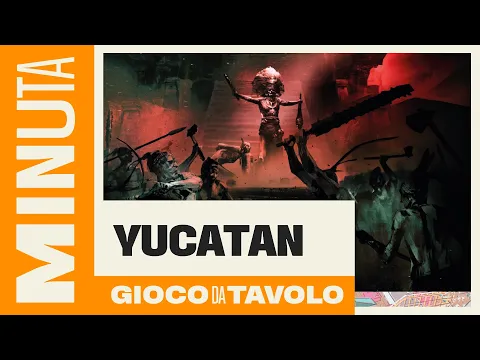 Yucatan (con espansioni) - Recensioni Minute [563]