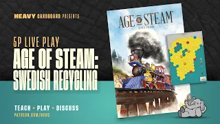 Age of Steam: Sweden Recycling 5p Teaching, Play-through, & Round table by Heavy Cardboard