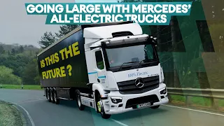 Are we ready for Electric trucks ? - We drove the new Mercedes trucks to find out | Electrifying.com