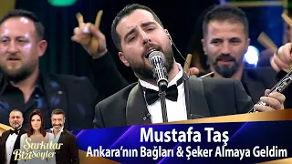 Mustafa Taş - Ankara’nın Bağları & Şeker Almaya Geldim