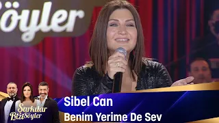 Sibel Can - Benim Yerime de Sev