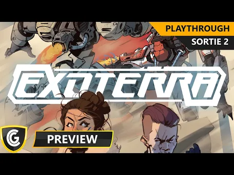 ExoTerra | Preview Playthrough | Sortie 2