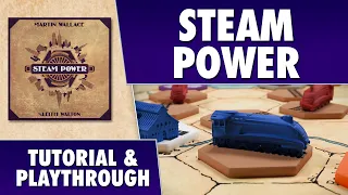 Steam Power - Tutorial & Playthrough