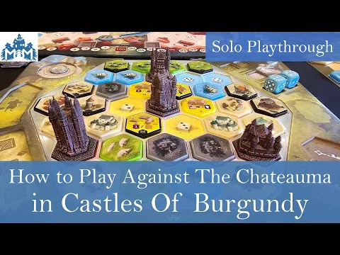 How to Play Against the Chateauma in Castles of Burgundy (Solo playthrough)