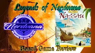 Nassau Deluxe - Legends of Nerdvana Review