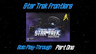 Star Trek Frontiers - Solo-Play-through (Part One)