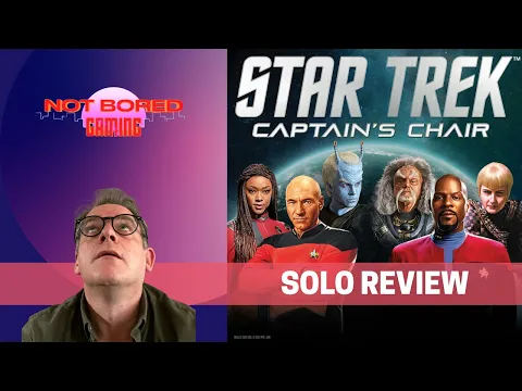 Star Trek: Captain's Chair - Solo Review - Not Bored Gaming
