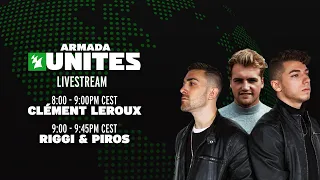 Clément Leroux and Riggi & Piros || Armada Unites Livestream