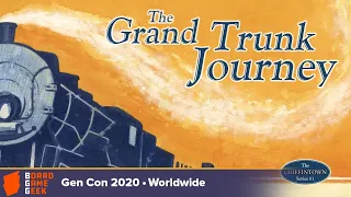 The Grand Trunk Journey — game preview at Gen Con Online 2020