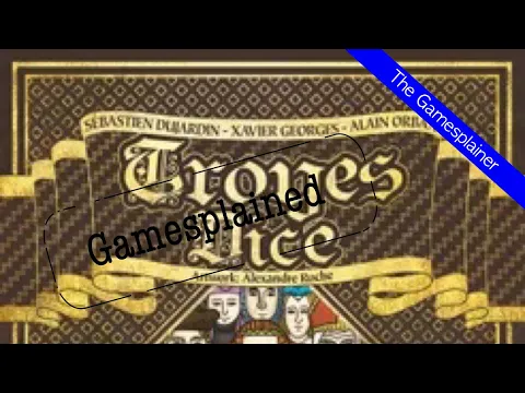 Troyes Dice Gamesplained - Part 1