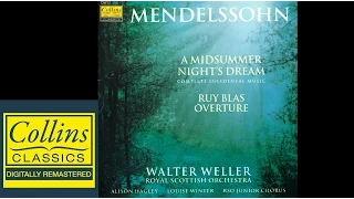 Mendelssohn - A Midsummer Night's Dream - Walter Weller - Royal Scottish Orchestra Mendelssohn - A Midsummer Night's Dream - Walter Weller - Royal Scottish Orchestra