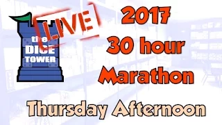 DICE TOWER 2017 30 Hour Marathon: Thursday Afternoon