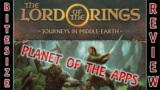 Lord of the Rings: Journeys in Middle Earth - Planet of the Apps - Bitesize Review