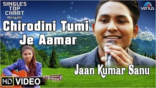 Chirodini Tumi Je | Feat :Jaan Kumar Sanu | Prosenjit | Bengali Song | SINGLES TOP CHART