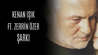 Kenan Işık ft. Zerrin Özer - Şarkı (Official Audio Video)