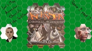 Let's Play Ascension: Chronicle of the Godslayer Game 2 Part 2