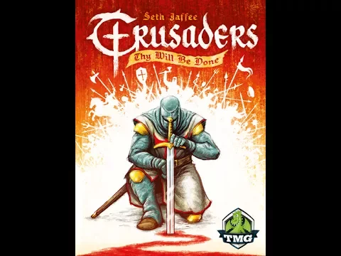 Thoughts on Crusaders: Thy Will Be Done from Dice Tower Con