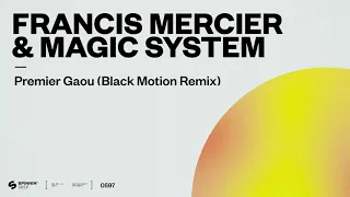 Francis Mercier & Magic System - Premier Gaou (Black Motion Remix) [Official Audio]