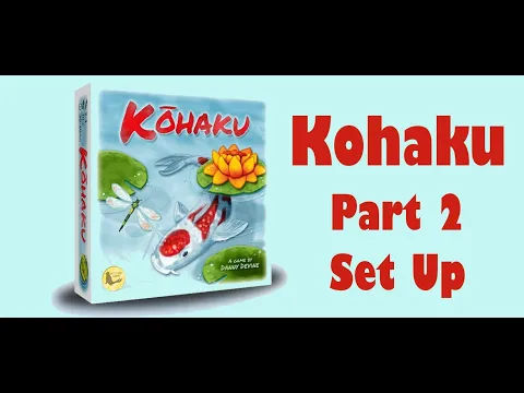 Kohaku - Part 2: game set up