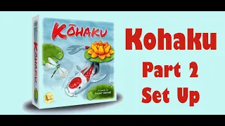 Kohaku - Part 2: game set up