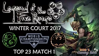 Legend of the Five Rings - Worlds 2017 (Top 23 Match 1)