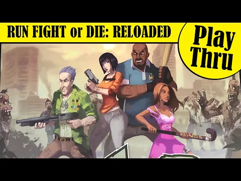 A solo play thru of RUN FIGHT OR DIE: RELOADED