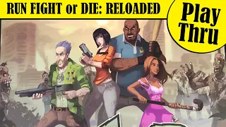 A solo play thru of RUN FIGHT OR DIE: RELOADED