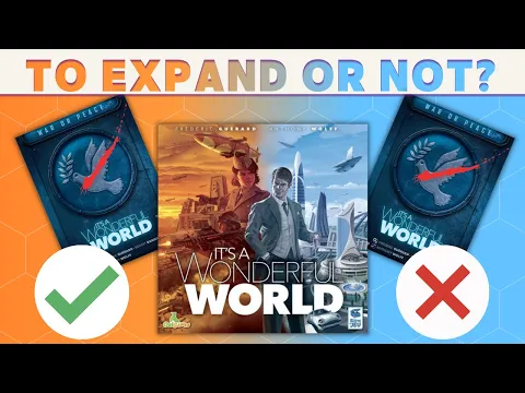 To Expand or Not? - It's a Wonderful World: War or Peace Expansion Review!
