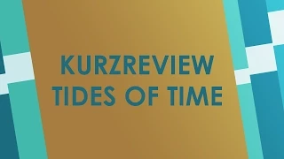 Tides of Time: Im Strom der Zeit - Kurzreview - Essen Spiel 2015