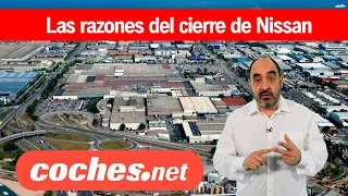 Las razones del cierre de la planta de Nissan en Barcelona | coches.net