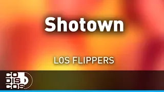 Shotown, Los Flippers - Audio