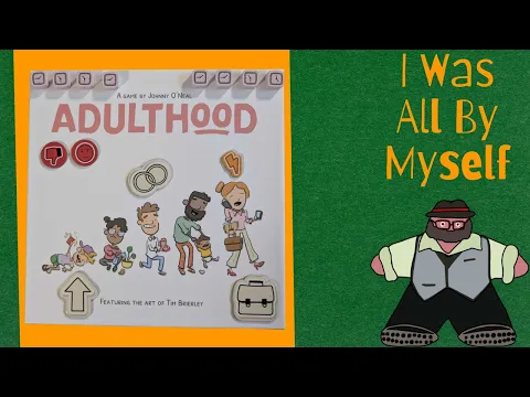 I’m A Grown Up! - Adulthood Solo Play