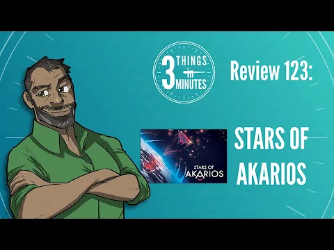 Stars of Akarios: 3 Things in 3 Minutes Review #123