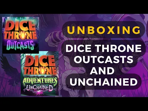 Dice Throne Outcasts and Dice Throne Adventures Unchained Unboxing | DaniCha