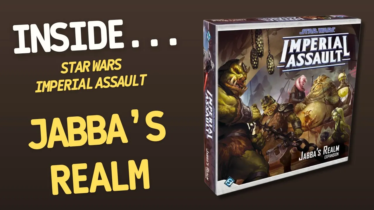 Star Wars Imperial Assault - Jabba’s Realm | Inside #668