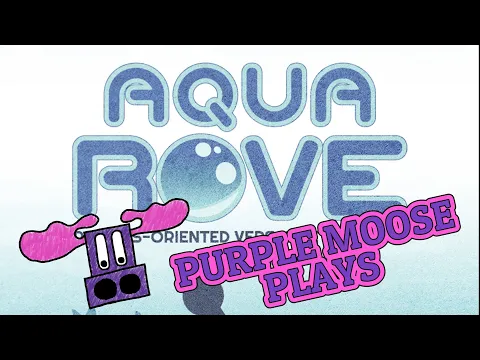 Purple Moose Plays...Aqua ROVE - Kickstarter preview