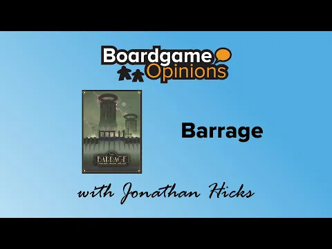 Boardgame Opinions: Barrage