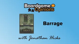 Boardgame Opinions: Barrage