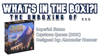 What’s In The Box - Imperial Steam