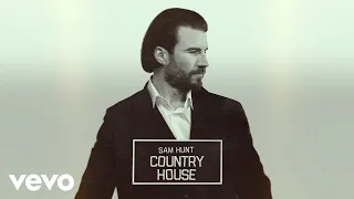 Sam Hunt - Country House (Official Audio)