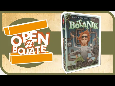 Botanik - Unboxing