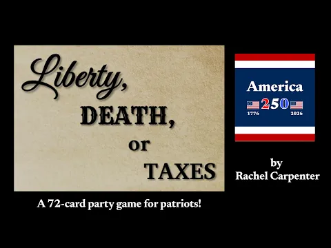 Liberty, DEATH, or TAXES- Overview