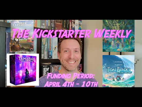The Kickstarter Weekly, April 4th – April 10th
