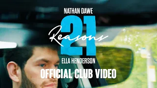 Nathan Dawe x Ella Henderson - 21 Reasons [Official Club Video]