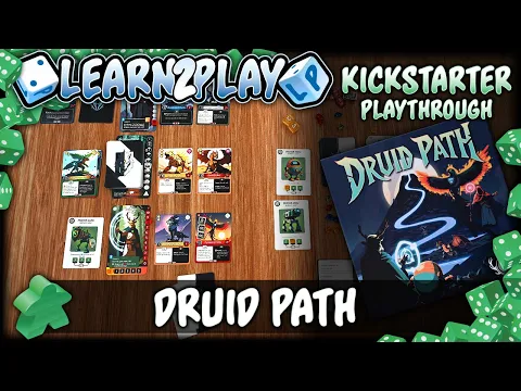 Learn to Play Presents: Kickstarter Play Through of Druid Path