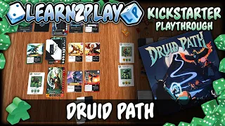Learn to Play Presents: Kickstarter Play Through of Druid Path