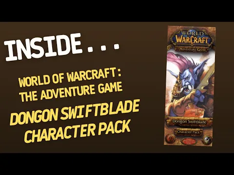 Inside...WORLD OF WARCRAFT: The Adventure Game – Dongon Swiftblade Character Pack (4K60fps)