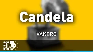 Candela, Vakeró - Audio
