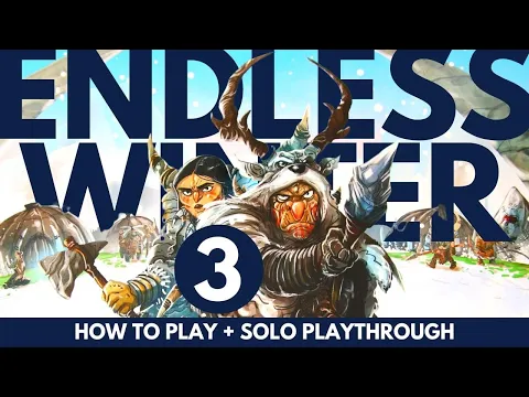Endless Winter: Paleoamericans | PART 3 (Finale) | How to Play | Solo Board Game Playthrough